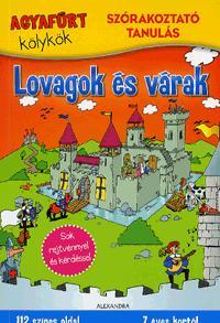 Agyafúrt kölykök: Lovagok és várak