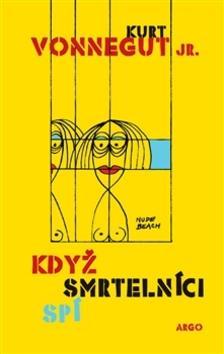 Kniha Když smrtelníci spí - Kurt Vonnegut