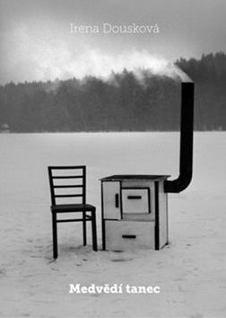 Kniha Medvědí tanec - Irena Dousková