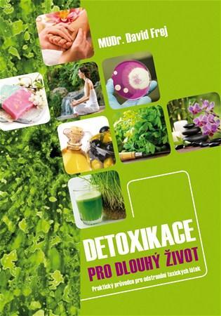 Detoxikace pro dlouhý život - David Frej