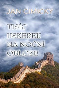 Kniha Tisíc jiskérek na noční obloze - Jan Cimický