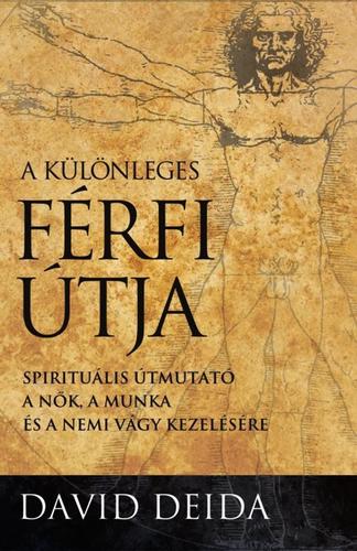Kniha A különleges férfi útja - David Deida,Péter Daróczi