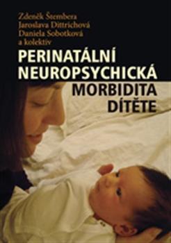 Kniha Perinatální neuropsychická morbidita dítěte - Kolektív autorov