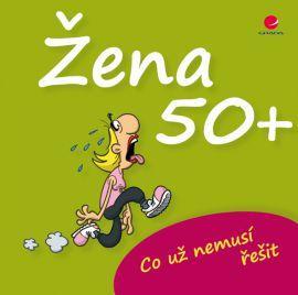 Žena 50+ - Miguel Fernandez,Michael Kernbach