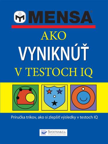 Mensa - Ako vyniknúť v testoch IQ