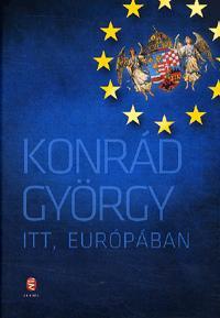 Kniha Itt, Európában - Konrád György