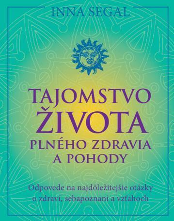 Tajomstvo života plného zdravia a pohody