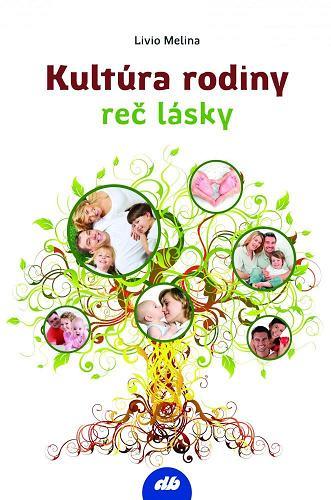 Kniha Kultúra rodiny - reč lásky - Livio Melina