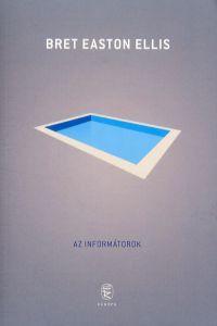 Kniha Az informátorok - Bret Easton Ellis
