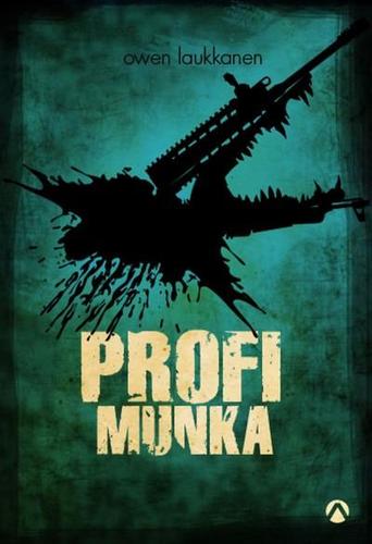 Kniha Profi munka - Laukkanen Owen,Andrea Földi,Éva Mente,Erzsébet Kónya