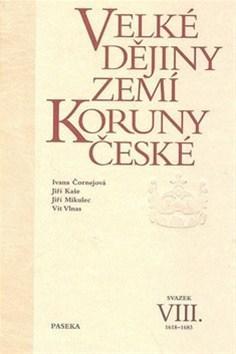 Velké dějiny zemí Koruny české VIII. - Kolektív autorov,Ivana Čornejová