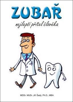 Zubař nejlepší přítel člověka