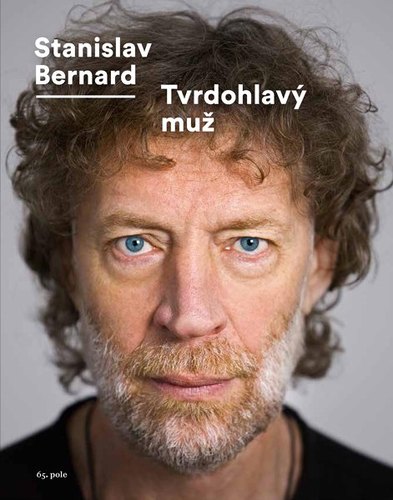 Kniha Tvrdohlavý muž - Bernard Stanislav