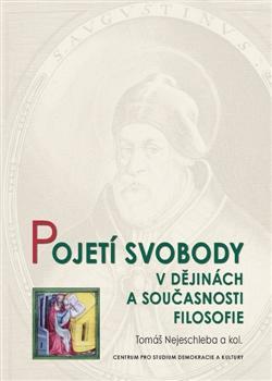 Kniha Pojetí svobody v dějinách a současnosti filosofie - Tomáš Nejeschleba