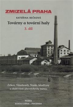 Zmizelá Praha-Továrny a tovární haly 3.