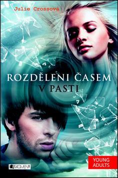Rozděleni časem V pasti