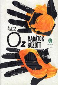 Kniha Barátok között - Amos Oz