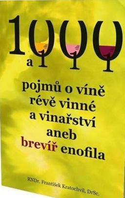 1000 a 111 pojmů o víně, révě vinné a vinařství, aneb brevíř enofila