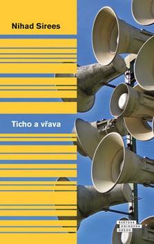 Kniha Ticho a vřava - Nihad Sirees