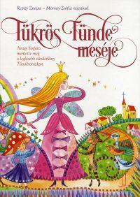 Kniha Tükrös Tünde meséje - Zsuzsa Repity,Kolektív autorov