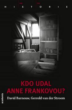 Kniha Kdo udal Anne Frankovou? - Gerrold Van der Stroom,David Barnouw