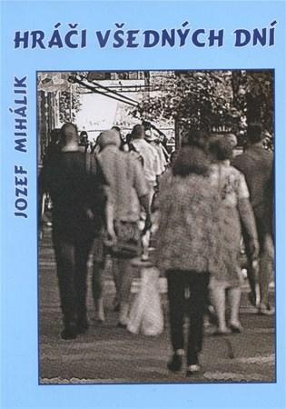 Kniha Hráči všedných dní