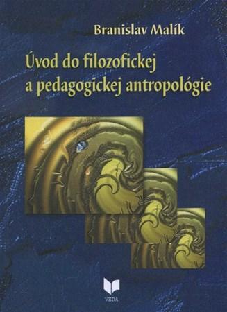 Kniha Úvod do filozofickej a pedagogickej antropológie - Branislav Malík