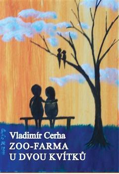 Kniha Zoo-farma u dvou kvítků - Vladimír Cerha