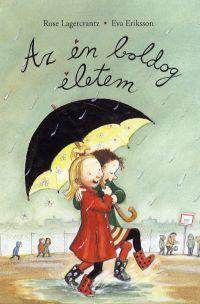 Kniha Az én boldog életem - Rose Lagercrantz