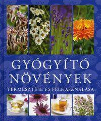 Gyógyító növények termesztése és felhasználása