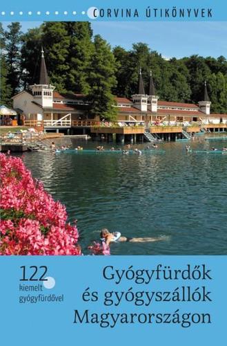 Gyógyfürdők és gyógyszállók Magyarországon - Béla Bede