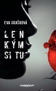 Kniha Len kým si tu - Eva Hrašková
