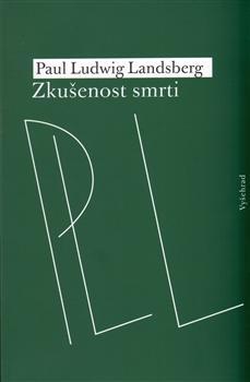Zkušenost smrti - Paul Ludwig Landsberg