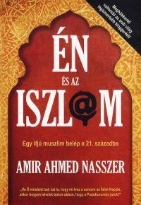 Kniha Én és az iszlám - Amir Ahmed Nasszer