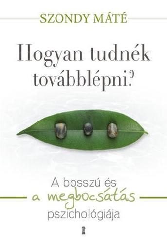 Hogyan tudnék továbblépni? - Máté Szondy