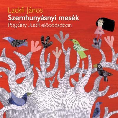 Kniha Szemhunyásnyi mesék - Hangoskönyv (CD) - János Lackfi