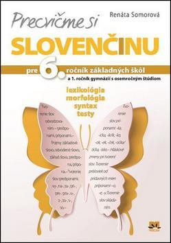Precvičme si slovenčinu pre 6. ročník základných škôl