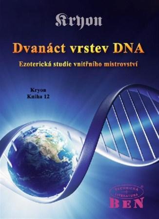 Kniha Dvanáct vrstev DNA: Ezoterická studie vnitřního mistrovství