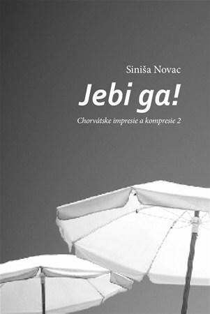 Jebi ga! - Siniša Novac