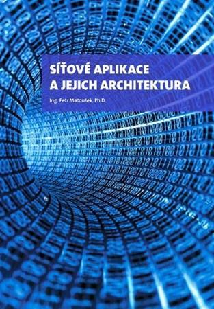 Síťové aplikace a jejich architektura - Petr Matoušek