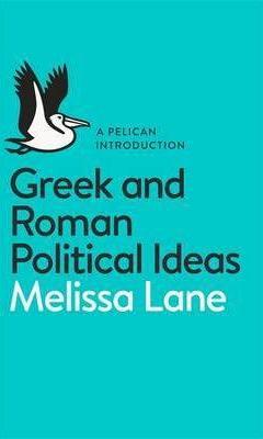 Greek and Roman Political Ideas