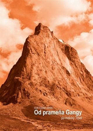 Kniha Od prameňa Gangy po indický Tibet - Svetozár Krno