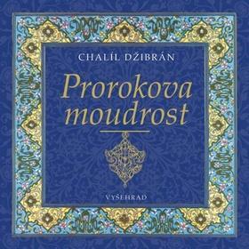 Kniha Prorokova moudrost - Chalíl Džibrán