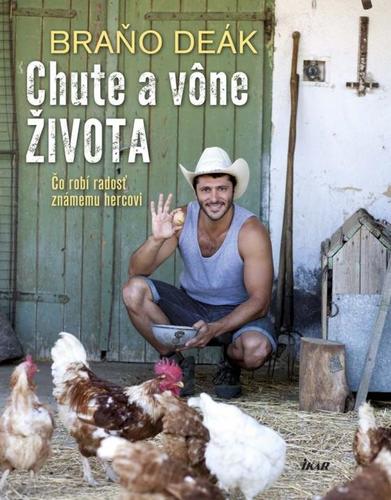 Chute a vône života - Braňo Deák