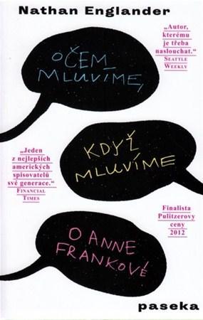 Kniha O čem mluvíme, když mluvíme o Anne Frankové - Nathan Englander
