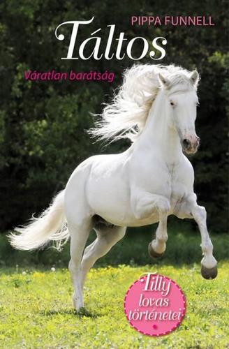 Kniha Tilly lovas történetei 1: Táltos - Váratlan barátság - Pippa Funnell