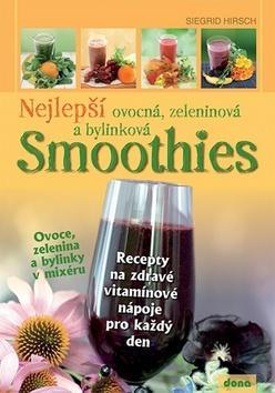 Kniha Nejlepší ovocná, zeleninová a bylinková Smoothies