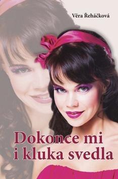 Kniha Dokonce mi i kluka svedla