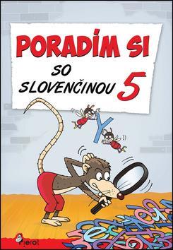 Kniha Poradím si so slovenčinou 5 - Nadežda Rusnáková,Petr Šulc