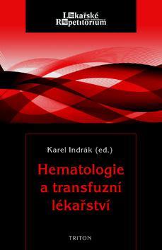 Kniha Hematologie a transfuzní lékařství - Kolektív autorov